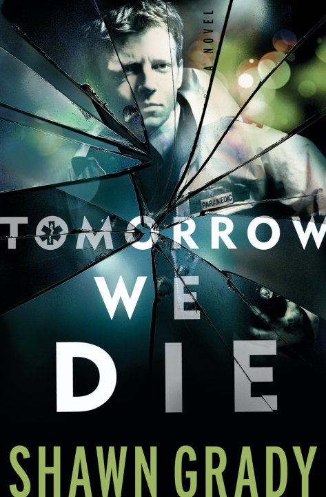 Friday Book Pick: Tomorrow We Die by Shawn Grady