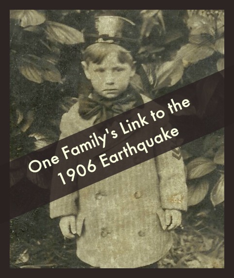 One Family’s Link to the 1906 Earthquake