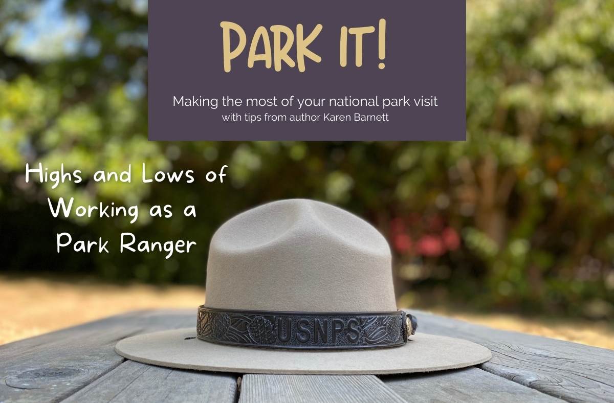 The Highs and Lows of Working as a Park Ranger - Karen Barnett