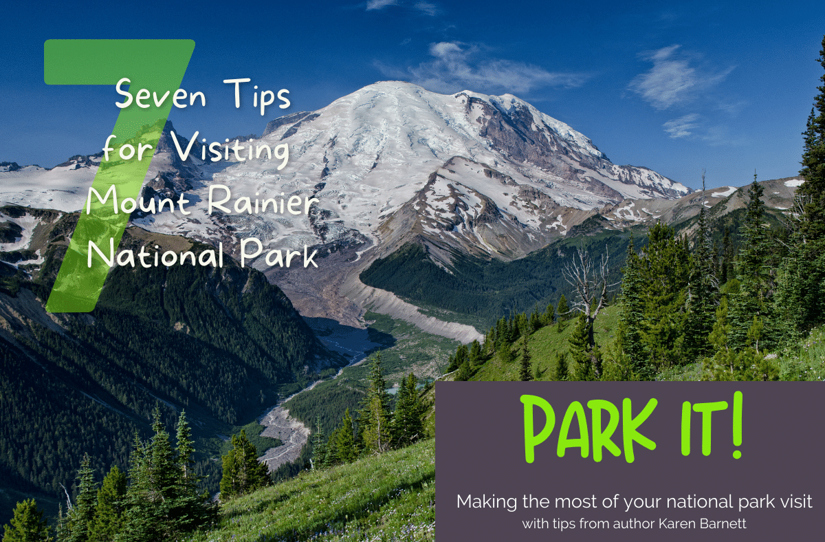 Visiting Mount Rainier: 7 Tips for a Great Trip