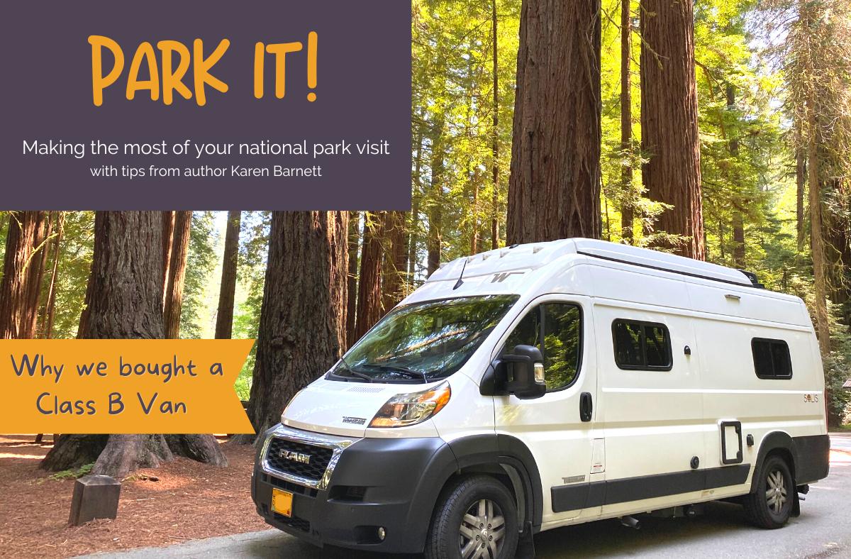 Park It: Why We Bought a Class B Van