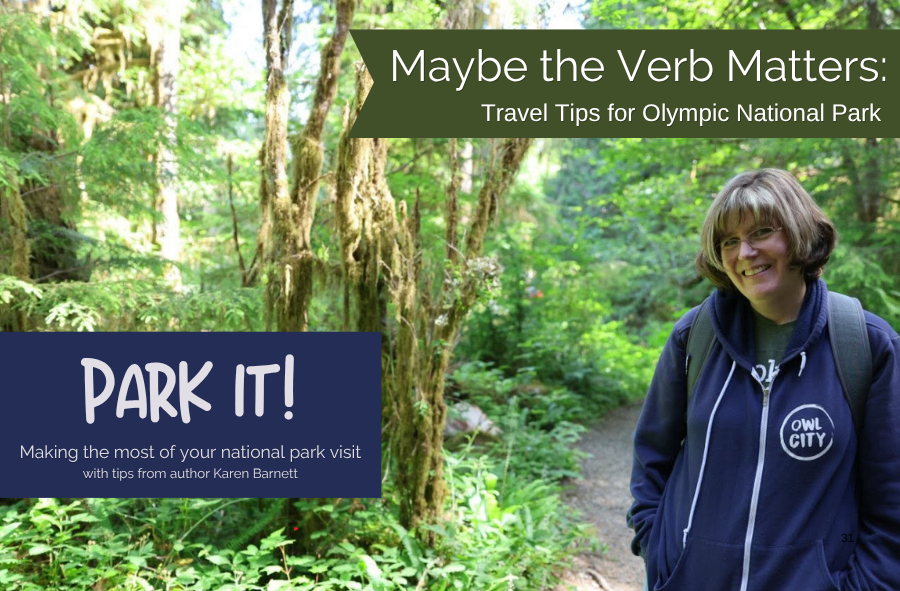 Maybe the Verb Matters: Olympic National Park Travel Tips